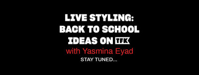 Back to School Ideas with Yasmina Eyad