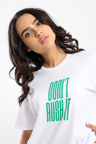 T-Shirt -  "Do not Rush It"  Print - Short Sleeves