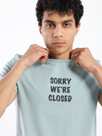 T-Shirt - "Sorry We're Closed" Print