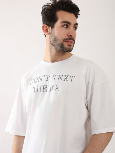T-Shirt - "Don't Text Your EX" - Oversized