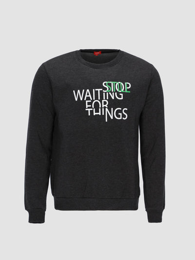 Men's Stop Waiting For Things Front Print Sweatshirt