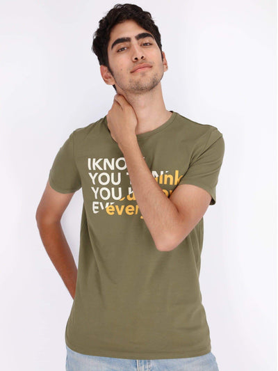 OR T-Shirts Olive / S You Think You Know Everything Front Printed T-shirt